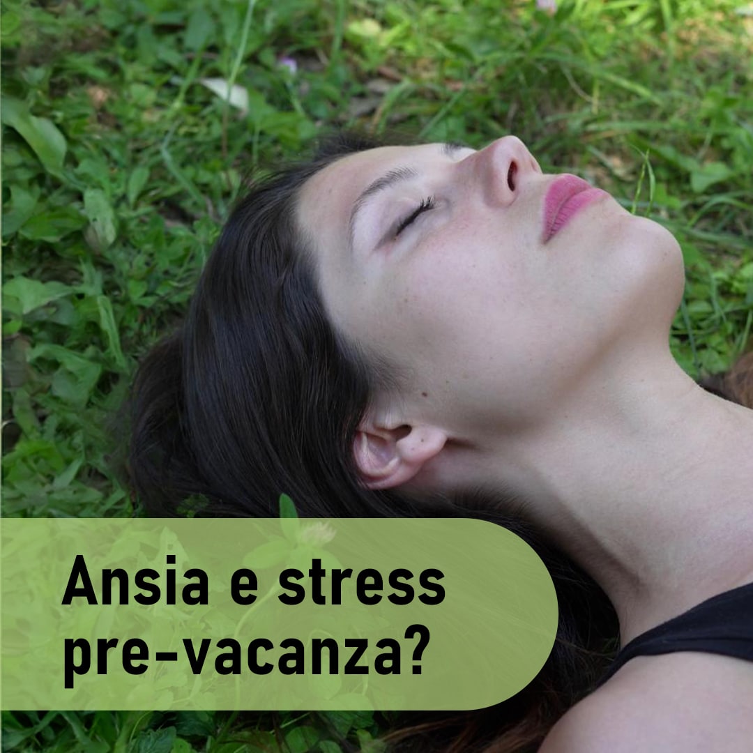 Ansia, stress pre vacanza?