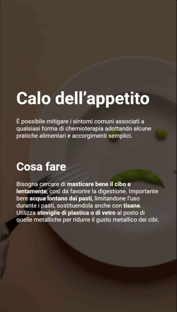 Tecniche per gestire gli effetti collaterali della chemioterapia 1 Sullo sfondo un piatto quasi vuoto con posate. Il testo consiglia cosa fare in caso di calo di appetito: mangiare lentamente, bere acqua lontano dai pasti, usare stoviglie non metalliche per ridurre il gusto alterato dei cibi.